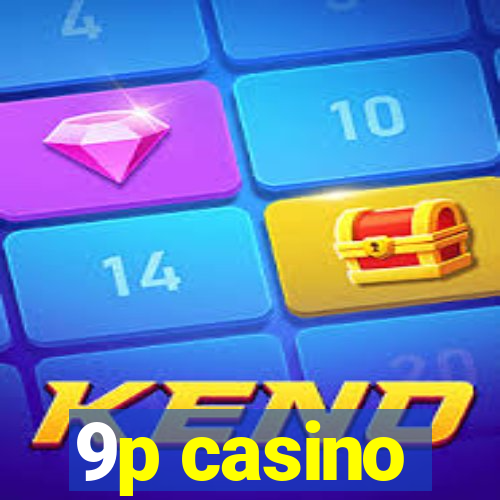 9p casino